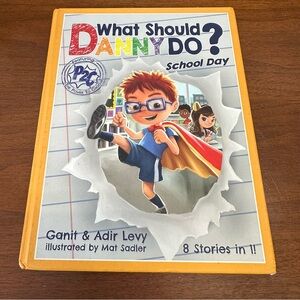What Should Danny Do? School Day Book - 8 Stories in 1!